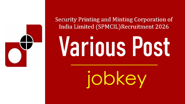 SPMCIL Various Post Online Form 2026-jobkey